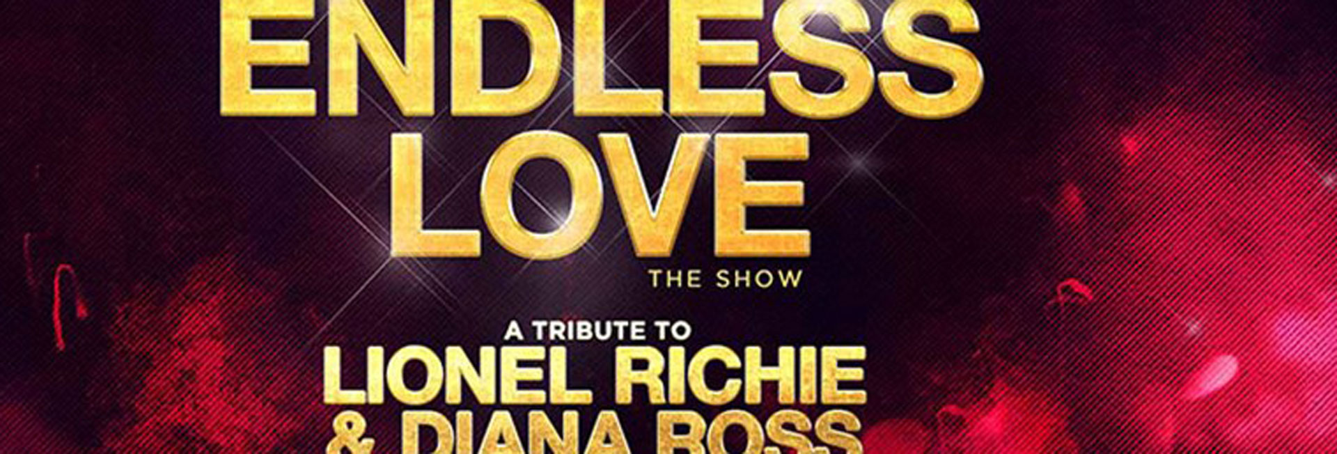 Endless Love The Show – A Tribute to Lionel Richie & Diana Ross