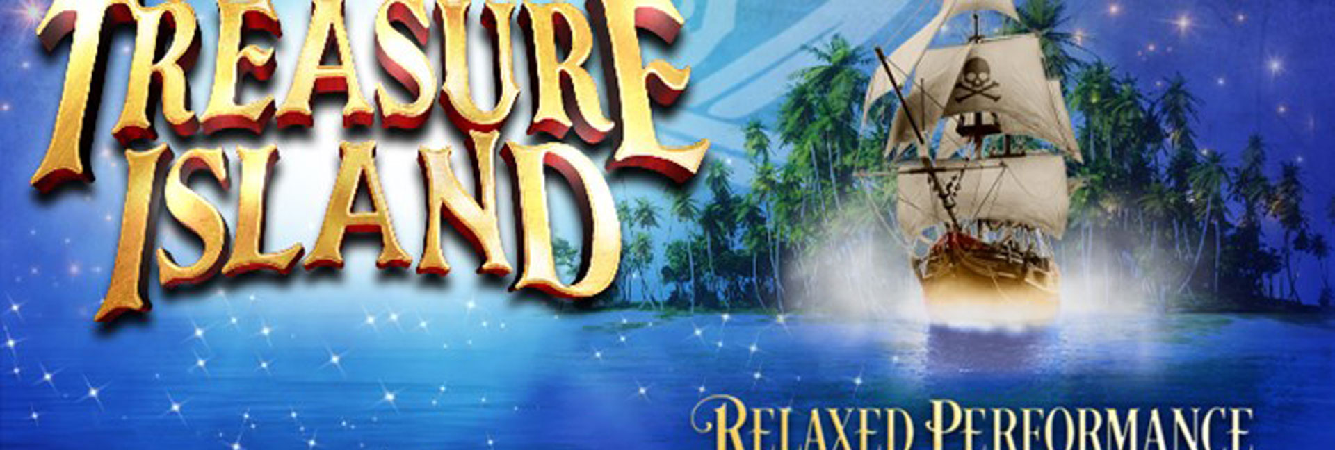 Treasure Island Relaxed Performance